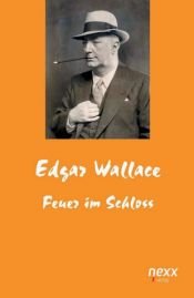 book cover of Feuer im Schloß. Kriminalroman. ( Rote Krimi). by Edgar Wallace