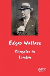 book cover of Gangster in London by Edgar Wallace