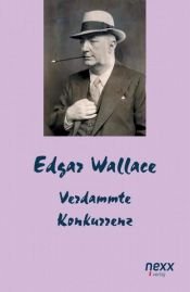 book cover of Verdammte Konkurrenz by Edgar Wallace