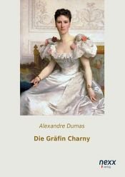 book cover of Die Gräfin Charny by Aleksandras Diuma