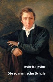 book cover of Die Romantische Schule by Генріх Гейне