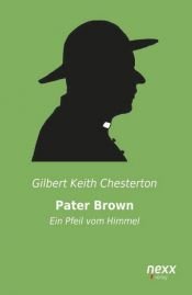 book cover of Pater Brown - Ein Pfeil vom Himmel by Гільберт Кійт Чэстэртан