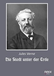 book cover of Die Stadt unter der Erde by Žiulis Gabrielis Vernas