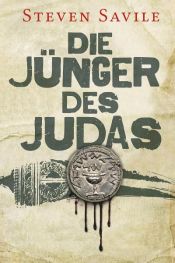 book cover of Die Jünger des Judas by Steven Savile