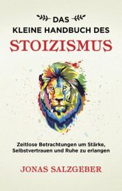 book cover of Das kleine Handbuch des Stoizismus by Jonas Salzgeber