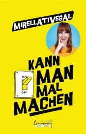 book cover of Kann man mal machen by Mirellativegal