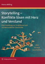 book cover of Storytelling – Konflikte lösen mit Herz und Verstand by Dr. Hanna Milling