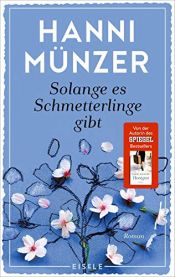 book cover of Solange es Schmetterlinge gibt by Hanni Münzer