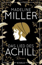 book cover of The Song of Achilles by Madeline Miller