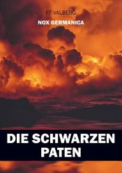 book cover of Nox Germanica: Die schwarzen Paten by FF Valberg
