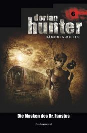 book cover of Dorian Hunter 6 - Die Masken des Dr. Faustus by Earl Warren|Ernst Vlcek|Neal Davenport