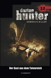 book cover of Dorian Hunter 12 - Der Gast aus dem Totenreich by Earl Warren|Ernst Vlcek|Neal Davenport