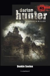 book cover of Dorian Hunter 41 - Dunkle Seelen by Martin Kay