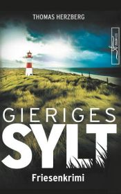 book cover of Gieriges Sylt by Thomas Herzberg