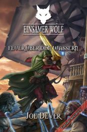 book cover of Einsamer Wolf 02 - Feuer über den Wassern by Joe Dever