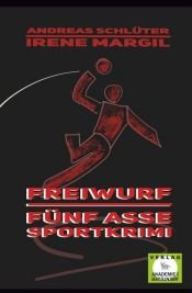 book cover of Freiwurf - Sportkrimi by Andreas Schlüter|Irene Margil