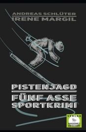 book cover of Pistenjagd - Sportkrimi by Andreas Schlüter|Irene Margil