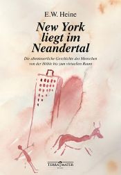 book cover of New York liegt im Neandertal by E.W. Heine