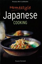 book cover of Homestyle Japanese Cooking (タトル ミニクックブック) by スージー ドナルド|Susie Donald