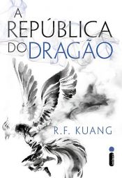 book cover of A república do dragão by R.F. Kuang