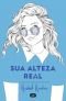 Sua Alteza Real (Royals 2)