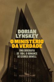 book cover of O Ministério da Verdade by Dorian Lynskey