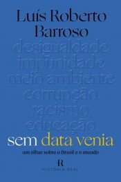 book cover of Sem Data Venia by Luís Roberto Barroso