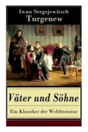 book cover of Väter Und Söhne - Ein Klassiker Der Weltliteratur (Vollständige Deutsche Ausgabe) by Ivan Turgenjev