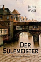 book cover of Der Sülfmeister (Historischer Roman) by Julius Wolff