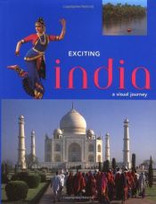 book cover of Exciting India: A Visual Journey by Bikram Grewal