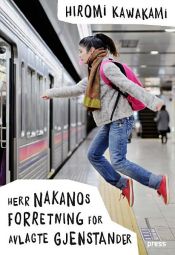 book cover of Herr Nakanos forretning for avlagte gjenstander by Hiromi Kawakami