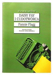 book cover of Daisy Fay i cudotwórca by Fannie Flagg