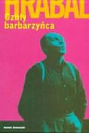 book cover of Czuły barbarzyńca by 博胡米爾·赫拉巴爾