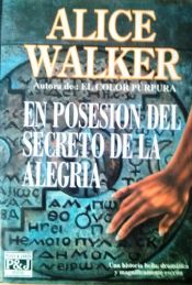 book cover of En posesión del secreto de la alegria by Alice Walker