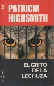 book cover of El grito de la lechuza by Patricia Highsmith