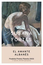 book cover of El amante albanes by Susana Fortes