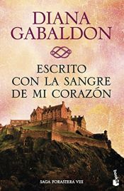 book cover of Escrito con la sangre de mi corazón (Bestseller) by Диана Габалдон