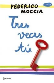 book cover of Tres veces tú by Federico Moccia