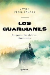 book cover of Los Guardianes by Javier Pérez Campos