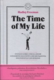 book cover of The Time Of My Life by Hadley Freeman
