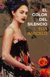 book cover of El color del silencio by Elia Barceló