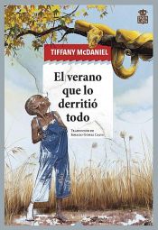 book cover of El verano que lo derritió todo by Tiffany McDaniel