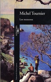 book cover of Los Meteoros by Michel Tournier