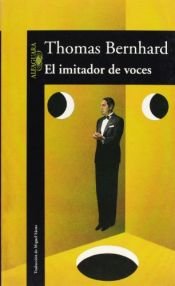 book cover of El imitador de voces by Thomas Bernhard