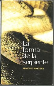 book cover of La forma de la serpiente / The shape of the snake (Exitos) by Minette Walters