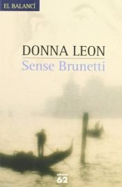 book cover of Sense Brunetti by Ντόνα Λεόν
