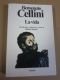 La vida : la vida de Benvenuto, hijo del maestro Giovanni Cellini, Florentino, escrita por él mismo en Florencia