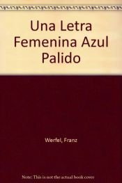 book cover of Una letra femenina azul pálido by Franz Werfel