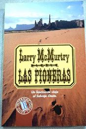 book cover of Las Pioneras by Larry McMurtry