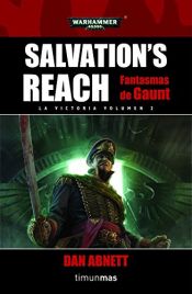 book cover of Salvation's Reach (Fantasmas de Gaunt): La victoria, vol. 2 by Dan Abnett